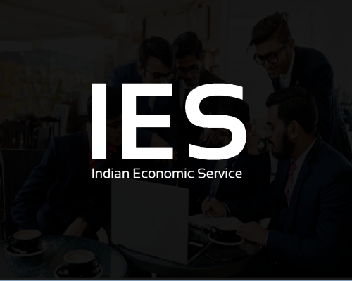 IES ( INDIAN ECONOMIC SERVICE)